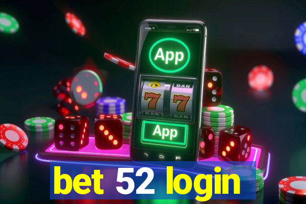 bet 52 login